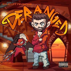 Deranged (feat. 7evin7ins)