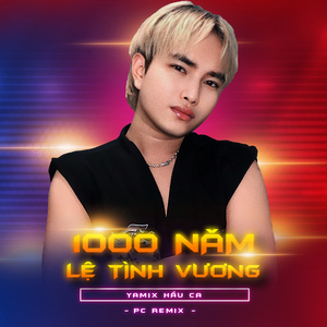 1000 Năm Lệ Tình Vương (PC Remix)