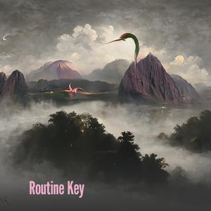 Routine Key