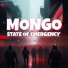 Mongo - State Of Emergency