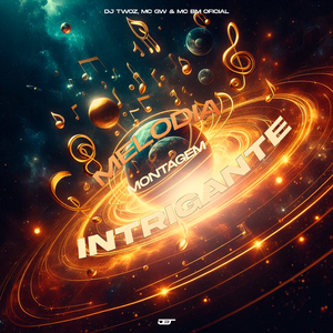 Montagem Melodia Intrigante (Speed)