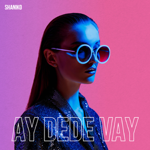 Ay Dede Vay