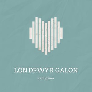 Lôn Drwy'r Galon
