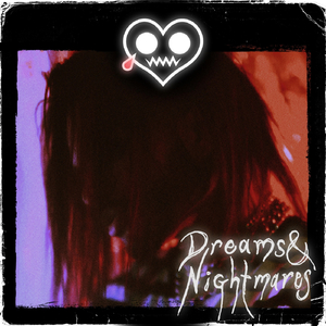 Dreams & Nightmares