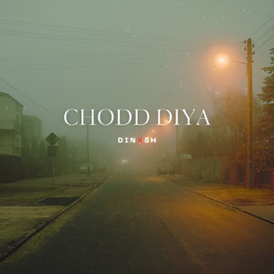 Chodd Diya