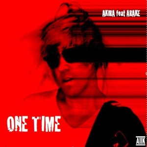 One Time (feat. Akira)