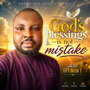 God's blessing's is not mistake