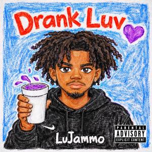 drank luv (feat. Luh 3)