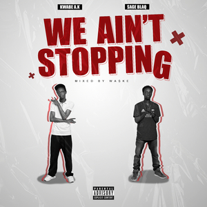 We ain’t stopping