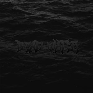 死水(DEAD WATER)