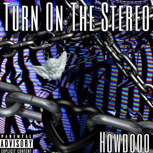 Turn On The Stereo