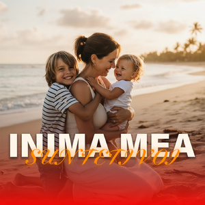 Inima mea sunteți voi