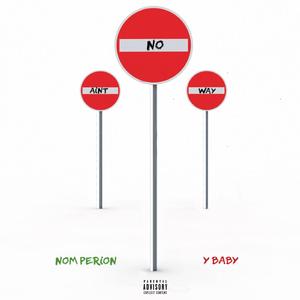 AINT NO WAY (feat. Y BABY)