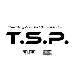 Two Things (feat. Dirt Bomb & P-Dub)