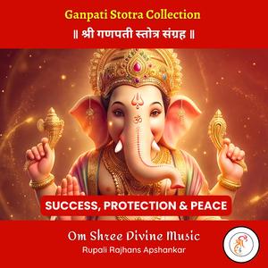 Top Ganpati Stotra Collection | श्री गणपती स्तोत्र संग्रह | Atharvashirsha & More