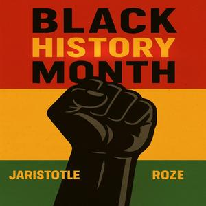 Black History Month (feat. Roze)