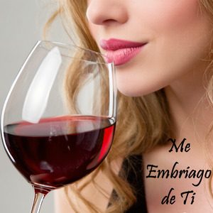 Me Embriago de Ti
