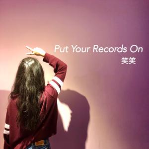Put Your Records On
