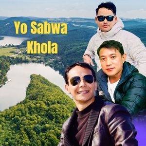 Yo Sabwa Khola (2025 Remastered Version)
