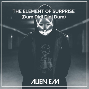The Element of Surprise (Dum Didi Didi Dum)
