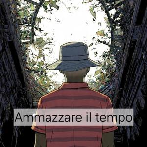 Ammazzare il tempo