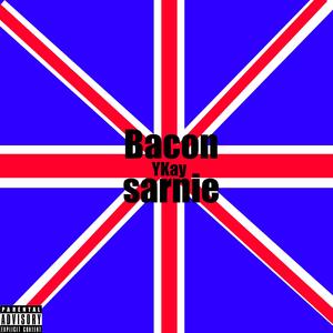 Bacon Sarnie