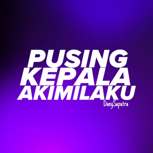 PUSING KEPALA AKIMILAKU
