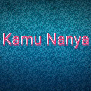 Kamu Nanya