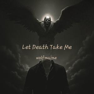 Let Death Take Me