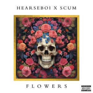 FLOWERS (feat. SCUM)