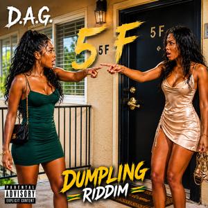 5 F (Dumpling Riddim)