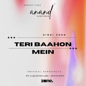 Teri Baahon Mein | Hindi Song