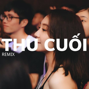 Thu Cuối (Remix)