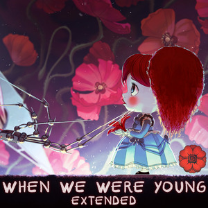 When We Were Young (Extended)