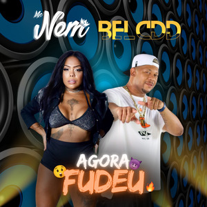 Agora Fudeu