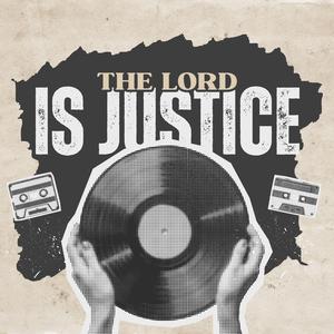 The Lord is Justice