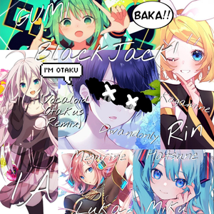 Blackjack!! (Vocaloid Otakus Remix)