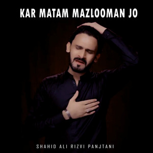 Kar Matam Mazlooman Jo