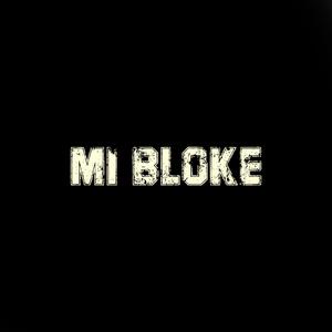 MI BLOKE