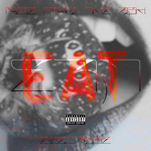 EAT (feat. Eyesayge)