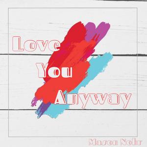 Love You Anyway