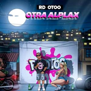 OTRO ALPLAX (feat. RD OTOO)