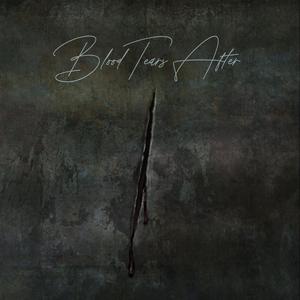 Blood Tears After