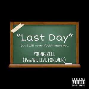 Last Day (prod We live forever)