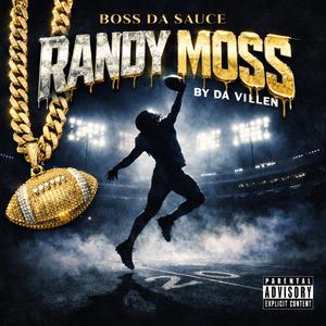 Boss Da Sauce Done Randy Moss