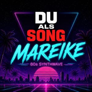 Mareike (80s Synthwave)