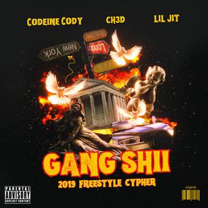 Gang Shii (feat. Lil Jit & C*****e Cody)