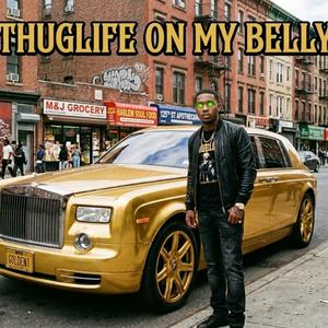 Thuglife On My Belly