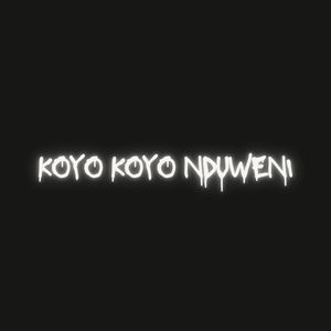 KOYO KOYO NDUWENI