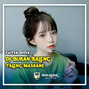 DJ Bukan Kaleng Taleng Maskane